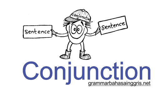 Pengertian Conjunction Macam-Macam dan Contoh Kalimat